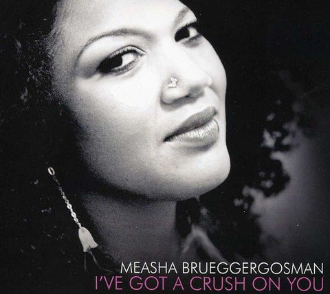 I've Got a Crush on You [Audio CD] Brueggergosman, Measha