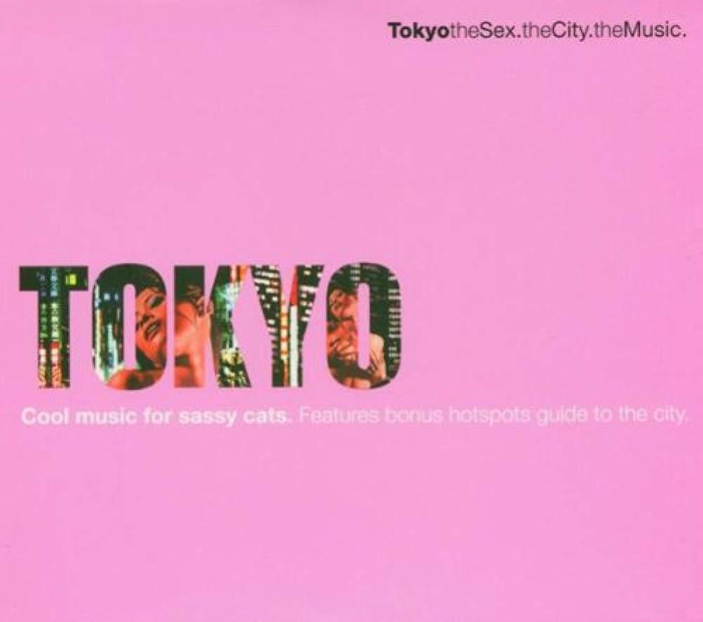 Tokyo, The Sex, The City, The Music [Audio CD] VARIOUS – Just4Games