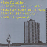 If music could talk [Audio CD] A Rocket In Dub