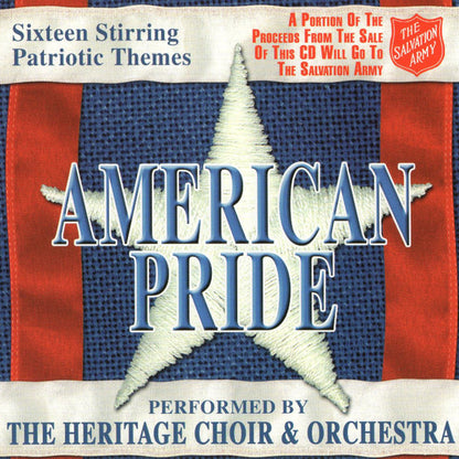 The Heritage Choir & Orchestra – American Pride - Sixteen Stirring Patriotic Themes [Audio CD] Various Artists