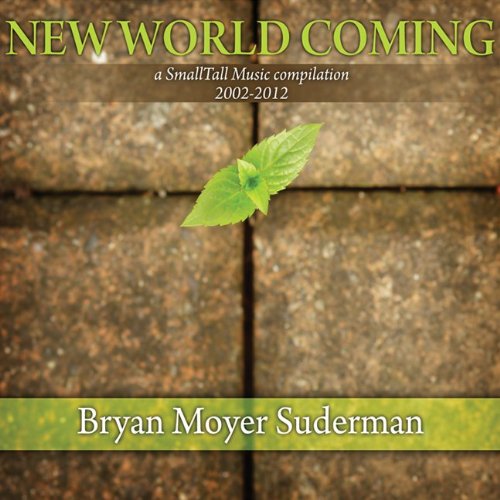 New World Coming [Audio CD] Bryan Moyer Suderman