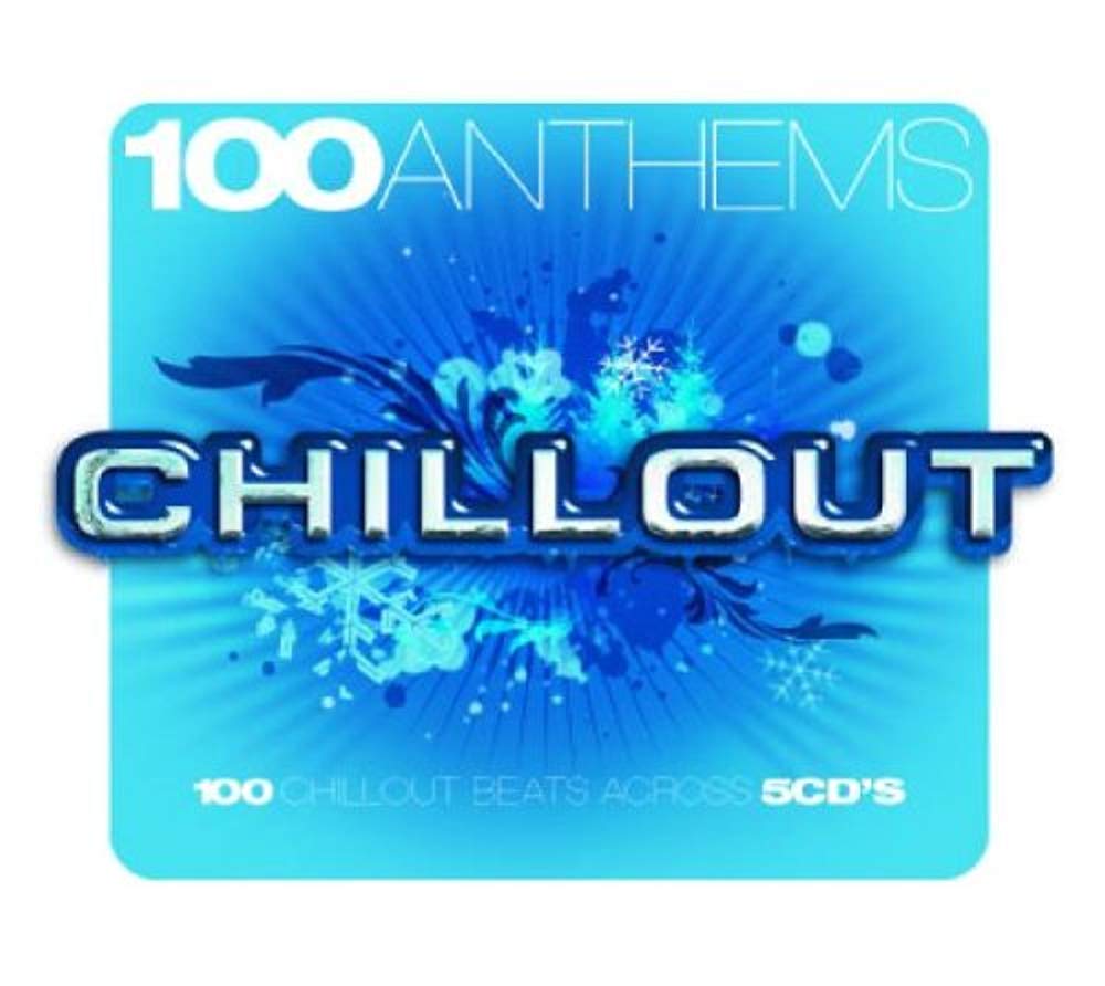 100 Anthems: Chill Out [Audio CD] 100 Anthems-Chill Out