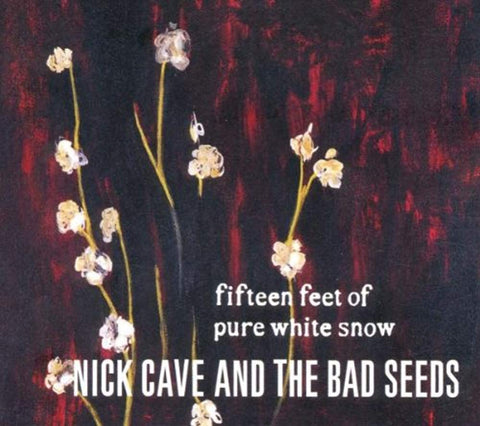 15 Feet of Pure White Snow [Audio CD] Nick Cave & the Bad Seeds