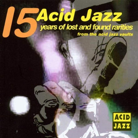 15 Years of Lost & Found Rarities: From Acid Jazz [Audio CD] 15 Years of Lost & Found Rarities-from the Acid
