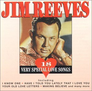 18 Very Special Love Songs [Audio CD] Reeves, Jim