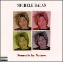 Neurotic By Nature [Audio CD] Michele Balan and Nell Carter