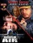 Street Corner Justice/Rough Air [DVD]