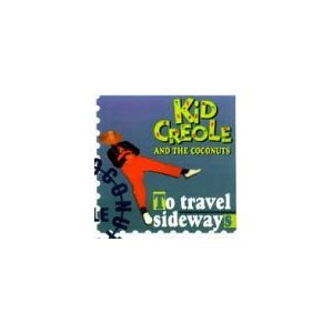 To Travel Sideways [Audio CD] Kid Creole/Coconuts