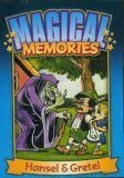 MAGICAL MEMORIES: HANSEL & GRETEL