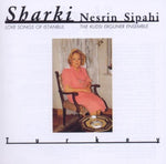 SIPAHI, NESRIN - SHARKI - LOVE SONGS OF ISTANBUL [Audio CD] SIPAHI, NESRIN