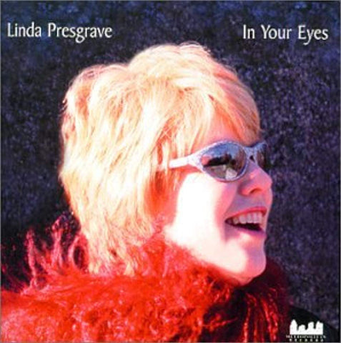 In Your Eyes [Audio CD] Linda Presgrave; Brian Lynch; Carline Ray; Cecil Brooks III; John Stubblefield; Harvie Swartz;