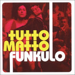 Funkulo [Audio CD] Tutto Matto