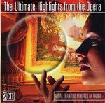 Ultimate Highlights From the Opera [Audio CD]