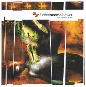 How to Start a Fire [Audio CD] Further Seems Forever