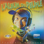 L'Album du peuple, volume 1 [Audio CD] Pérusse, François