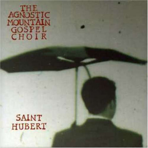St. Hubert [Audio CD] Agnostic Mountain Gospel Choir; Eugene Chadbourne; Mississippi Sheiks and Tommy Johnson
