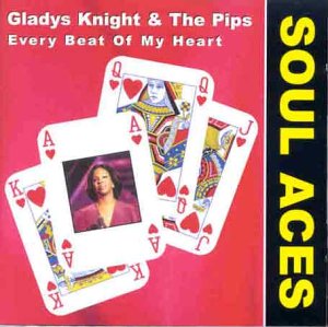 Every Beat Of My Heart Soul [Audio CD] Knight, Gladys and the Pips