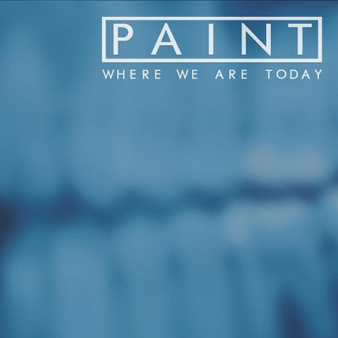 Where We Are Today [Audio CD] Paint