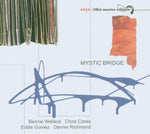 Mystic Bridge [Audio CD] Bennie Wallace; Chick Corea; Dannie Richmond and Eddie Gomez