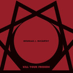 Kill Your Friends [Audio CD] Douglas J McCarthy