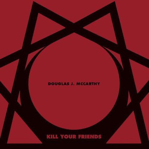 Kill Your Friends [Audio CD] Douglas J McCarthy