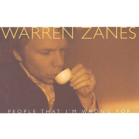 PEOPLE THAT I'M WRONG FOR / WARREN ZANES - US