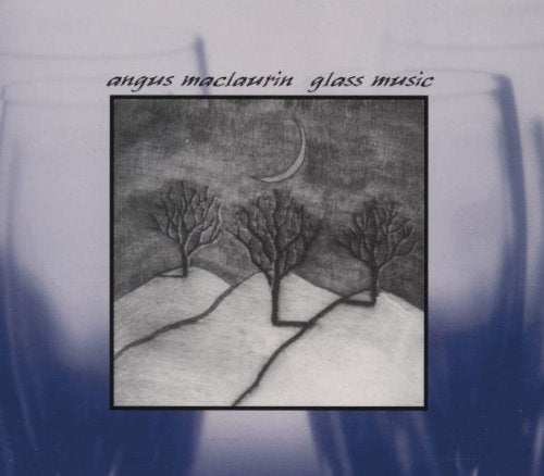 Glass Music [Audio CD] Maclaurin, Angus