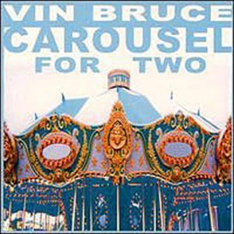 Carousel for Two [Audio CD] Bruce, Vin