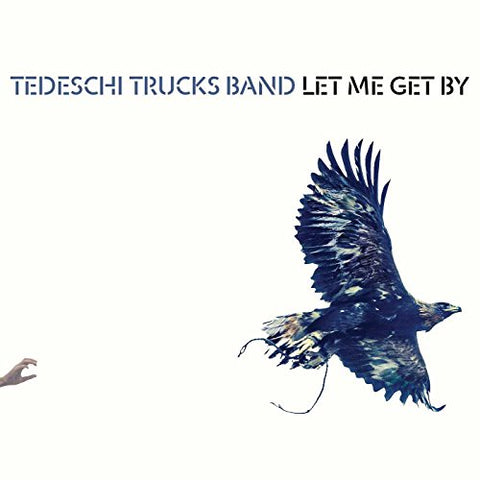 Let Me Get By [Audio CD] Tedeschi Trucks Band