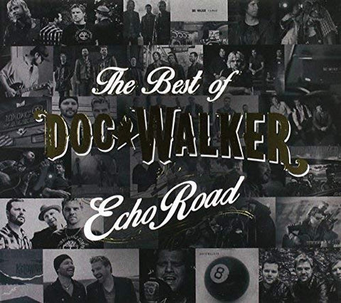 Echo Road: Best Of Doc Walker [Audio CD] Doc Walker