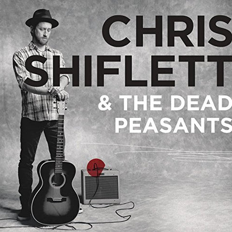 Chris Shiflett & The Dead Peasants [Audio CD] Chris Shiflett & The Dead Peasants
