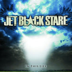 In This Life [Audio CD] Jet Black Stare; Rod Black; Shane Hayes; Chris Meister; Dan Swinimer; Daniel Adair; Dave Martone; Dave Muselman; Brian Howes and Jeff Johnson