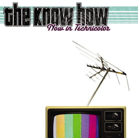 Now In Technicolor [Audio CD] The Know How