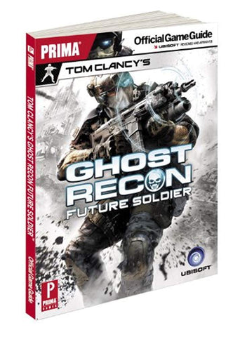 Tom Clancy's Ghost Recon Future Soldier: Prima Official Game Guide Knight, David and Bishop, Sam