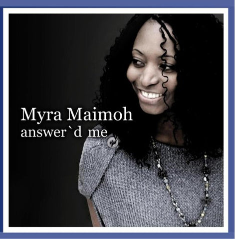 Answer'd me [Audio CD] Myra Maimoh