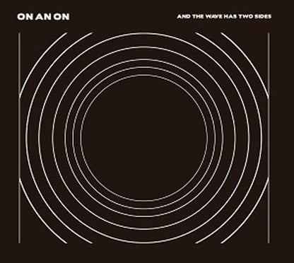 And The Wave Has Two Sides [Audio CD] ON AN ON