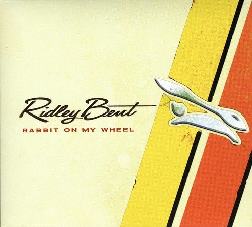 Rabbit on My Wheel [Audio CD] Ridley Bent; Simon Kendall; Adam Dobres; Chris Dunn; Rob Becker; Pat Steward; Dickey Lee; Cameron Latimer; Rueben Degroot and John MacArthur Ellis