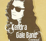 Carousel [Audio CD] The Kendra Gale Band
