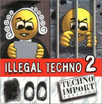 Illegal Techno 2 Techno Impor [Audio CD] Various