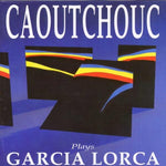 Plays Garcia Lorca [Audio CD] CAOUTCHOUC
