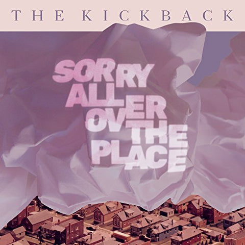 Sorry All Over The Place [Audio CD] The Kickback