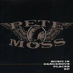 Music In Dangerous Places [Audio CD] Pete Moss