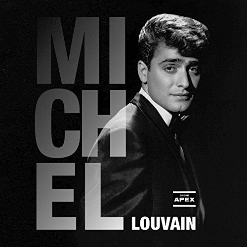Mes Premiers Succès - Les Années APEX [Audio CD] Louvain, Michel