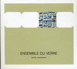 Facing Transparent [Audio CD] Ensemble Du Verre