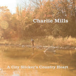 A City Slicker's Country Heart [Audio CD] Charlie Mills