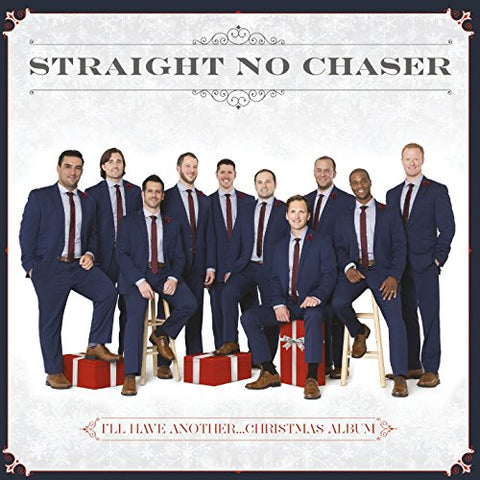 I'll Have Another...Christmas Album [Audio CD] Straight No Chaser