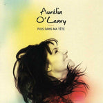 Plus Dans Ma Tete [Audio CD] O'Leary Aurelia