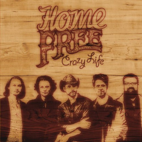 Crazy Life [Audio CD] Home Free