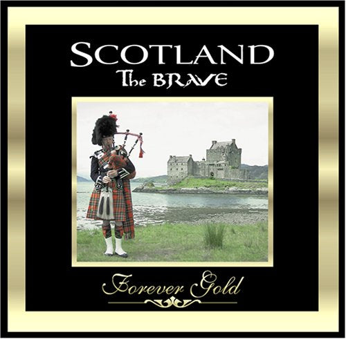 Forever Gold: Scotland the Brave [Audio CD] Various Artists
