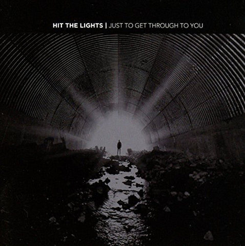 Just To Get Through To You [Audio CD] Hit The Lights